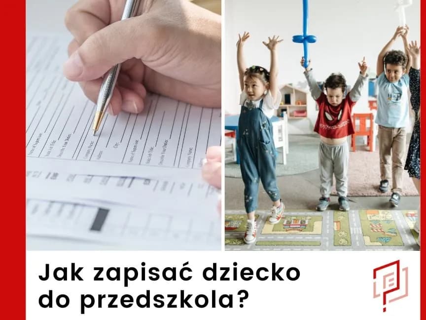 Kiedy zapisać dziecko do przedszkola? Kluczowe terminy i porady